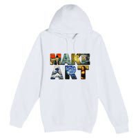 MAKE ART Funny Artist Artistic Humor Famous Paintings Premium Pullover Hoodie