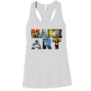 MAKE ART Funny Artist Artistic Humor Famous Paintings Women's Racerback Tank