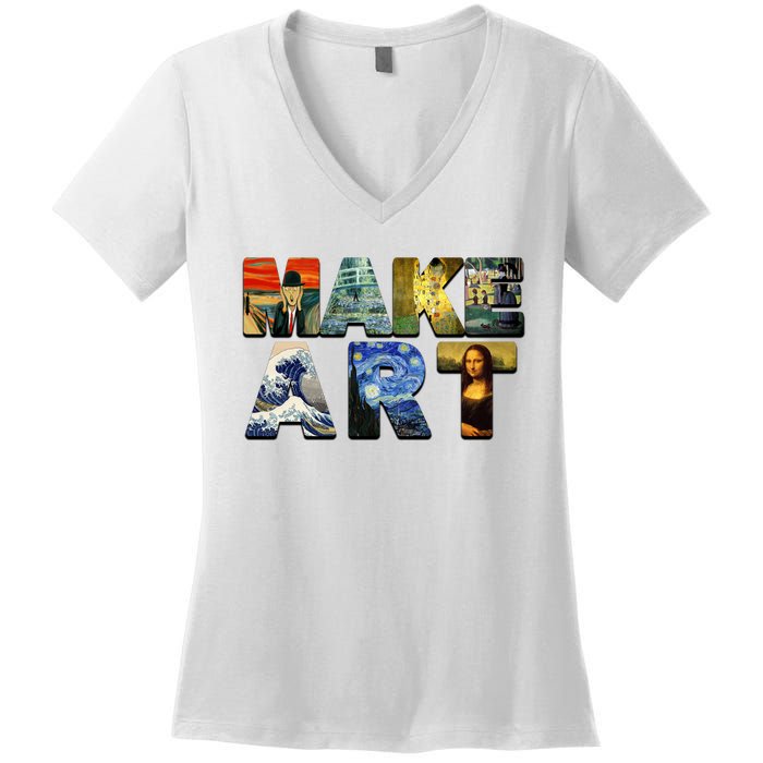 MAKE ART Funny Artist Artistic Humor Famous Paintings Women's V-Neck T-Shirt