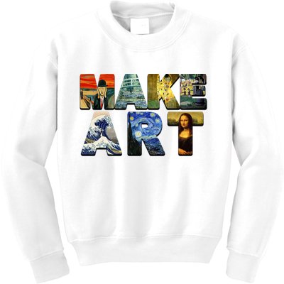 MAKE ART Funny Artist Artistic Humor Famous Paintings Kids Sweatshirt