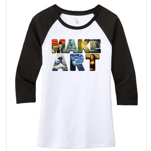 MAKE ART Funny Artist Artistic Humor Famous Paintings Women's Tri-Blend 3/4-Sleeve Raglan Shirt