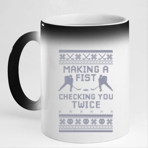 Making A Fist Checking You Twice Funny Christmas Hockey Pun Gift 11oz Black Color Changing Mug