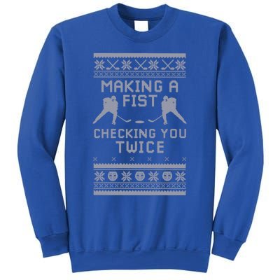 Making A Fist Checking You Twice Funny Christmas Hockey Pun Gift Sweatshirt