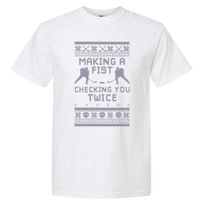 Making A Fist Checking You Twice Funny Christmas Hockey Pun Gift Garment-Dyed Heavyweight T-Shirt