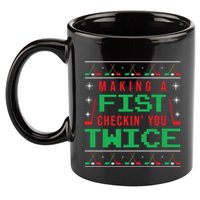 Making A Fist Checking You Twice Funny Christmas Meaningful Gift 11oz C Handle Ceramic Mug