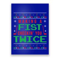Making A Fist Checking You Twice Funny Christmas Meaningful Gift Poster