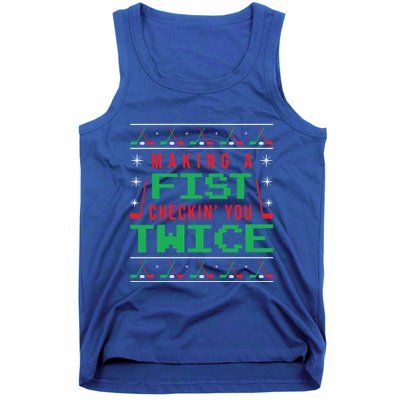 Making A Fist Checking You Twice Funny Christmas Meaningful Gift Tank Top