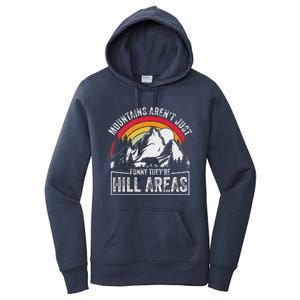 Mountains ArenT Funny TheyRe Hill Areas Funny Hiking Pun Women's Pullover Hoodie