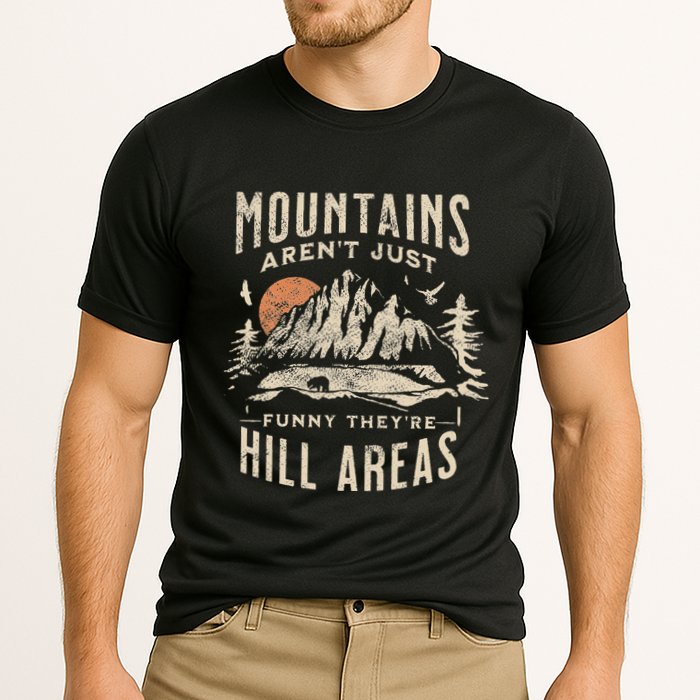 Mountains ArenT Funny TheyRe Hill Areas Dad Joke Word Pun Performance Shirt