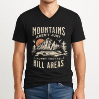 Mountains ArenT Funny TheyRe Hill Areas Dad Joke Word Pun V-Neck T-Shirt