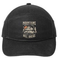 Mountains ArenT Funny TheyRe Hill Areas Dad Joke Word Pun 7-Panel Snapback Hat