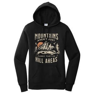 Mountains ArenT Funny TheyRe Hill Areas Dad Joke Word Pun Women's Pullover Hoodie