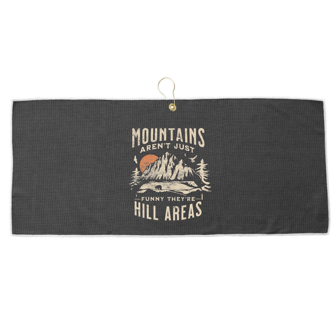 Mountains ArenT Funny TheyRe Hill Areas Dad Joke Word Pun Large Microfiber Waffle Golf Towel