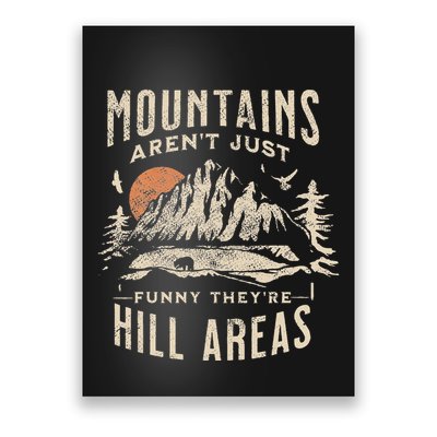 Mountains ArenT Funny TheyRe Hill Areas Dad Joke Word Pun Poster