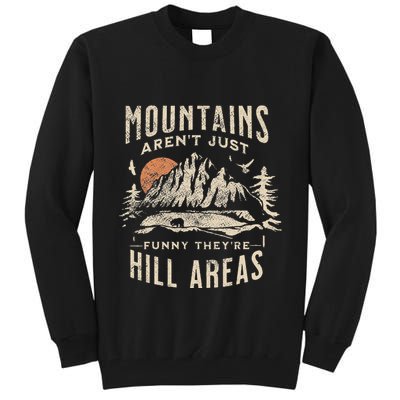 Mountains ArenT Funny TheyRe Hill Areas Dad Joke Word Pun Tall Sweatshirt