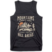 Mountains ArenT Funny TheyRe Hill Areas Dad Joke Word Pun Tank Top