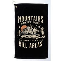 Mountains ArenT Funny TheyRe Hill Areas Dad Joke Word Pun Golf Towel