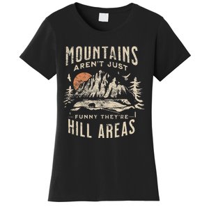 Mountains ArenT Funny TheyRe Hill Areas Dad Joke Word Pun Women's T-Shirt