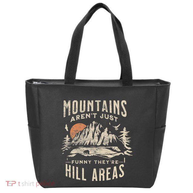 Mountains ArenT Funny TheyRe Hill Areas Dad Joke Word Pun Zip Tote Bag