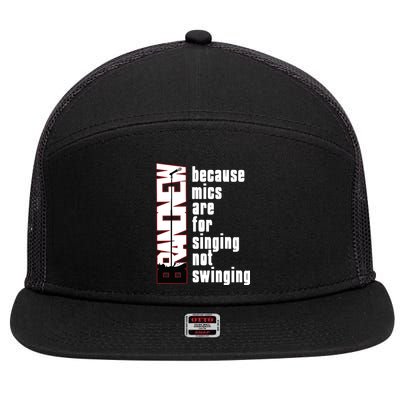 Mics Are For Singing Not Swinging 7 Panel Mesh Trucker Snapback Hat
