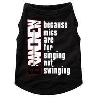 Mics Are For Singing Not Swinging Doggie Tank