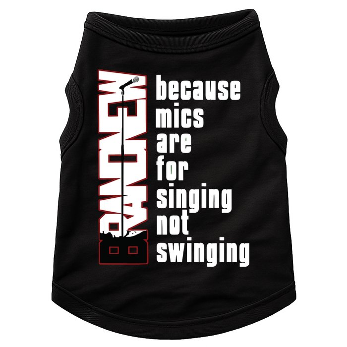 Mics Are For Singing Not Swinging Doggie Tank