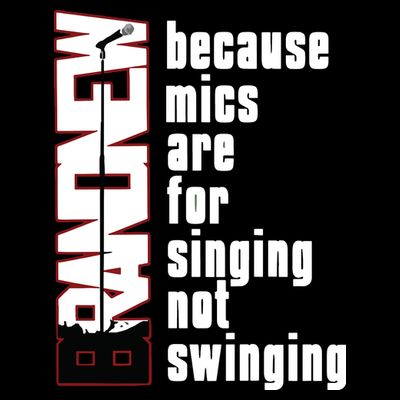 Mics Are For Singing Not Swinging T-Shirt