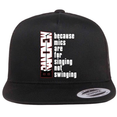 Mics Are For Singing Not Swinging Flatbill Hat