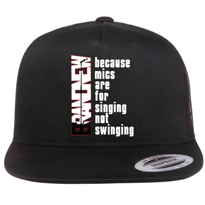 Mics Are For Singing Not Swinging Flat Bill Trucker Hat