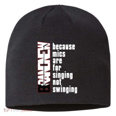 Mics Are For Singing Not Swinging Sustainable Beanie