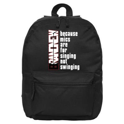 Mics Are For Singing Not Swinging 16 in Basic Backpack
