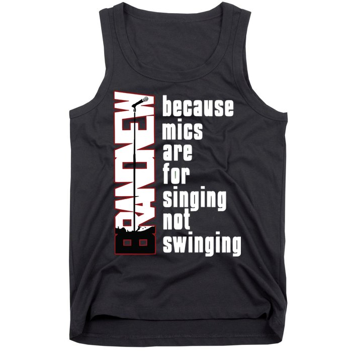 Mics Are For Singing Not Swinging Tank Top