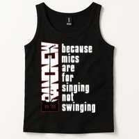 Mics Are For Singing Not Swinging Tank Top