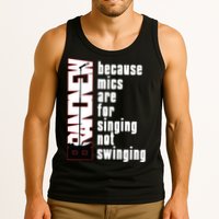Mics Are For Singing Not Swinging Tank Top