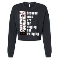 Mics Are For Singing Not Swinging Cropped Pullover Crew