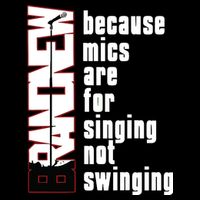 Mics Are For Singing Not Swinging Full Zip Hoodie