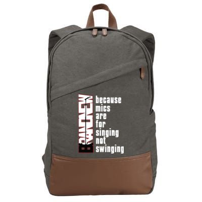 Mics Are For Singing Not Swinging Cotton Canvas Backpack