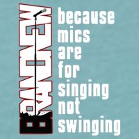 Mics Are For Singing Not Swinging Sueded Cloud Jersey T-Shirt