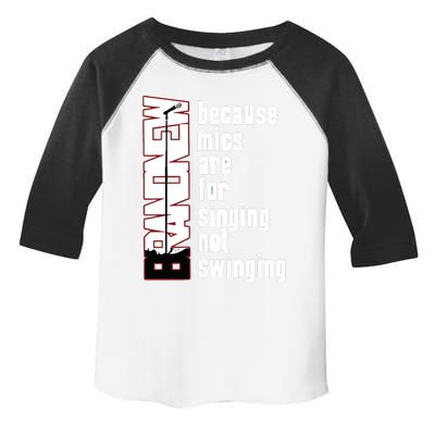 Mics Are For Singing Not Swinging Toddler Fine Jersey T-Shirt