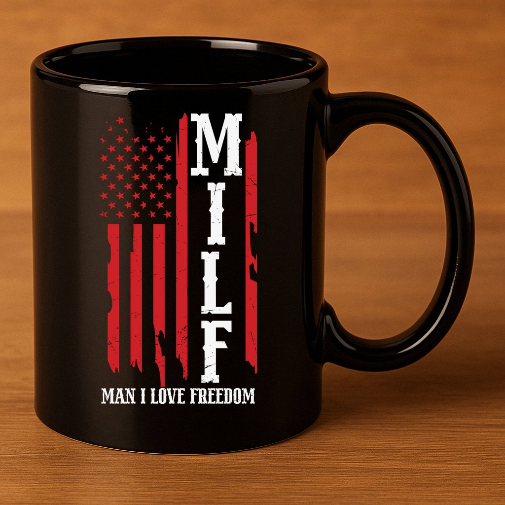 MILF American Flag Man I LIke Freedom 4th Of July 11oz C Handle Ceramic Mug