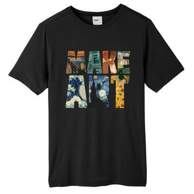 MAKE ART | Funny Artist Artistic Humor Painting Cool Tall Fusion ChromaSoft Performance T-Shirt