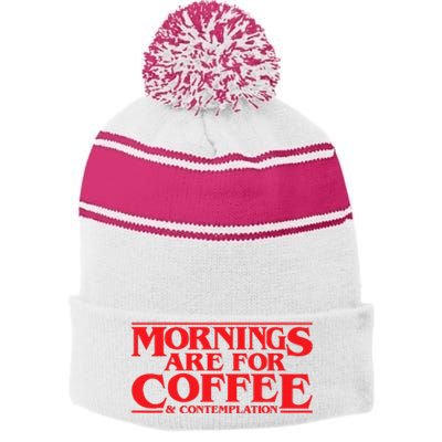 Mornings Are For Coffee And Contemplation Stripe Pom Pom Beanie