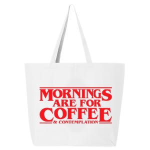 Mornings Are For Coffee And Contemplation 25L Jumbo Tote