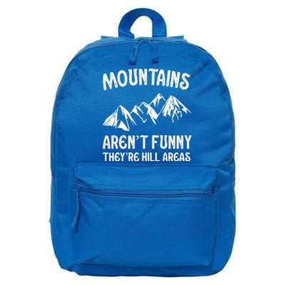 Mountains ArenT Funny TheyRe Hill Areas Funny Hiking Pun 16 in Basic Backpack