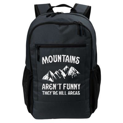 Mountains ArenT Funny TheyRe Hill Areas Funny Hiking Pun Daily Commute Backpack