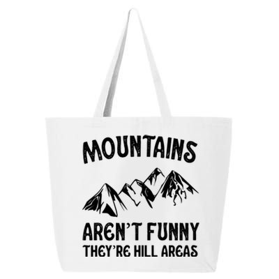 Mountains ArenT Funny TheyRe Hill Areas Funny Hiking Pun 25L Jumbo Tote