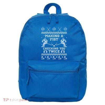 Making A Fist Checking You Twice Hockey Xmas Funny Gift Gift 16 in Basic Backpack