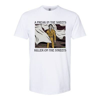 Michael A Freak In The Sheets Killer On The Streets Halloween Softstyle CVC T-Shirt