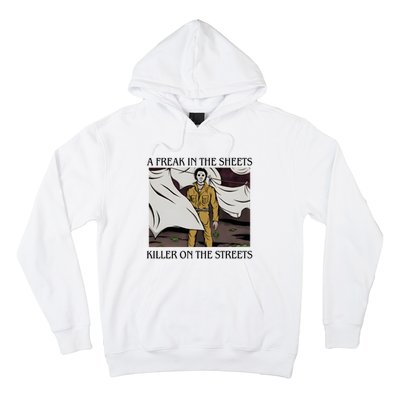 Michael A Freak In The Sheets Killer On The Streets Halloween Hoodie