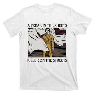 Michael A Freak In The Sheets Killer On The Streets Halloween T-Shirt